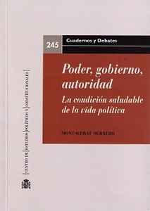 Poder, gobierno, autoridad. La condición saludable de la vida política