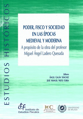 Poder, fisco y sociedad en las épocas medieval y moderna