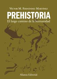 Prehistoria. El largo camino de la humanidad
