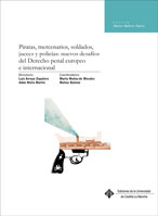 Piratas, mercenarios, soldados, jueces y policías. Nuevos desafíos del derecho penal europeo e internacional