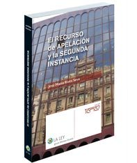 El recurso de apelación y la segunda instancia