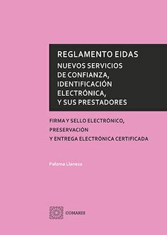 Reglamento Eidas. Nuevos Servicios de Confianza, Identificación Electrónica, y sus prestadores