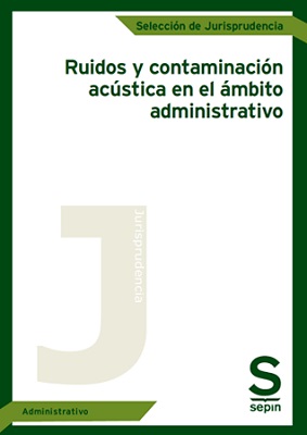 Ruidos y contaminación acústica en el ámbito administrativo