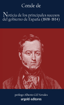 Noticia de los principales sucesos del gobierno de España (1808-1814)