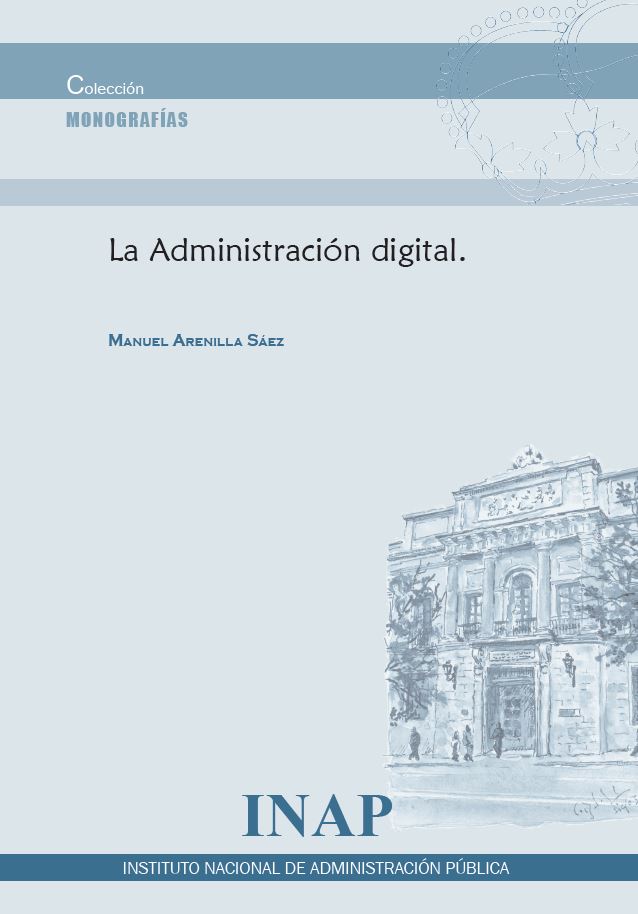 La administración digital: los riesgos de la desintermediación, las escisiones y las centralizaciones. 9788473517331