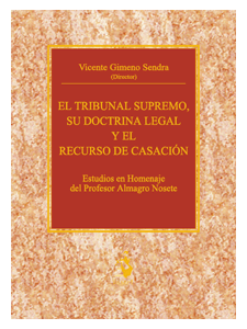 El Tribunal Supremo, su doctrina legal y el recurso de casación