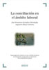La conciliación en el ámbito laboral