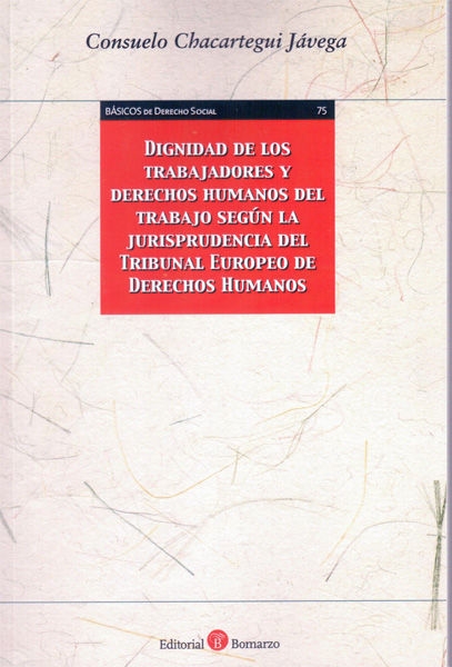Dignidad de los trabajadores y derechos humanos del trabajo según la jurisprudencia del Tribunal Europeo de Derechos Humanos