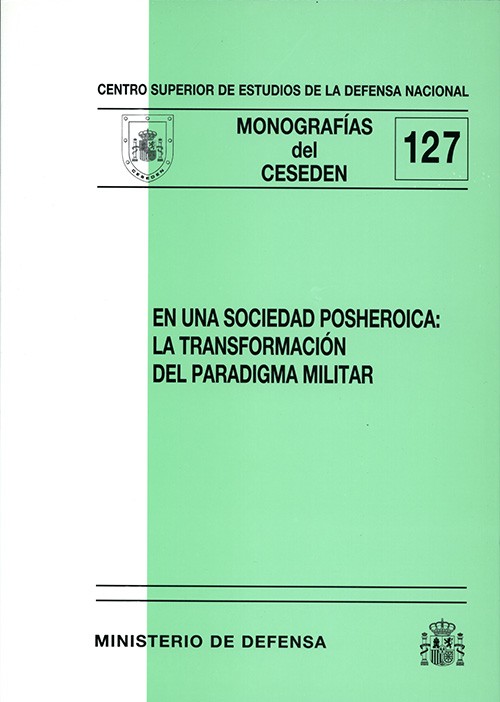 En una sociedad posheroica: la transformación del paradigma militar