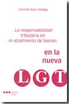 La responsabilidad tributaria en el alzamiento de bienes en la nueva LGT