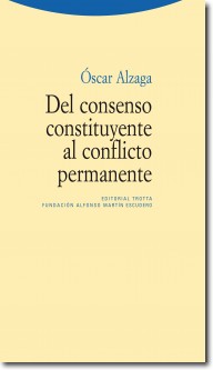 Del consenso constituyente al conflicto permanente
