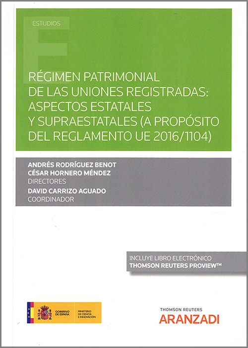 Régimen patrimonial de las uniones registradas: aspectos estatales y supraestatales. (A propósito del reglamento UE 2016/1104)