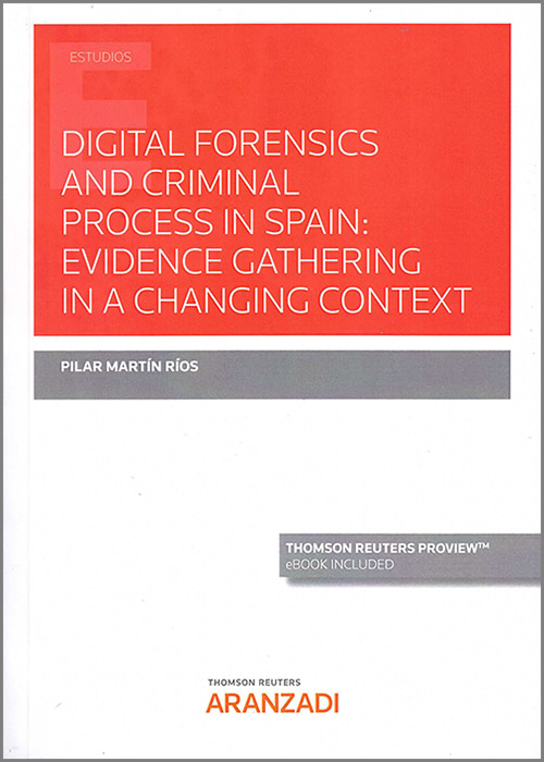 Digital Forensics and criminal process in Spain: Evidence gathering in a changing context