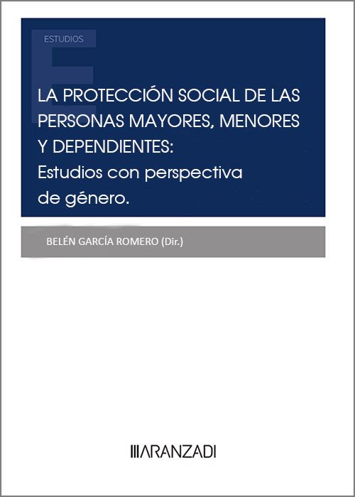 La protección social de las personas mayores, menores y dependientes: estudios con perspectiva de género