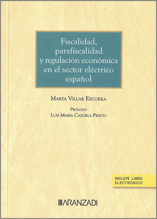 Fiscalidad, parafiscalidad y regulación económica en el sector eléctrico español
