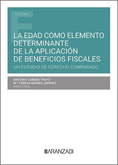 La edad como elemento determinante de la aplicación de beneficios fiscales. Un estudio de Derecho Comparado