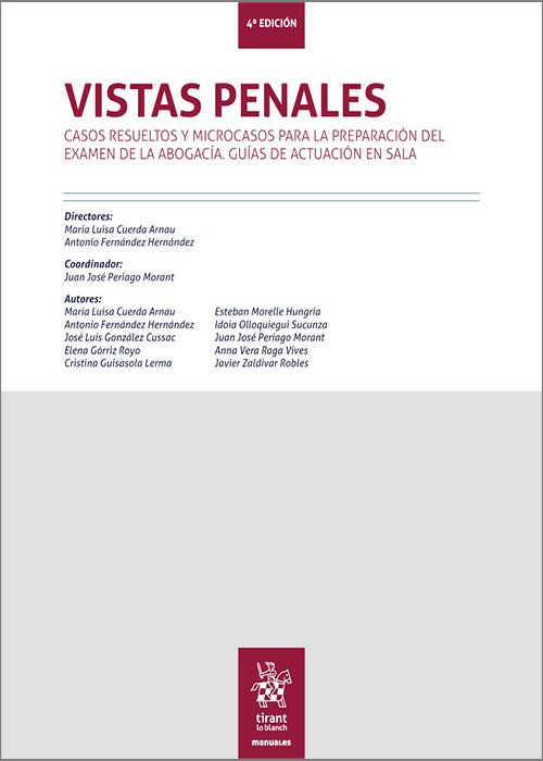 Vistas penales. Casos resueltos y microcasos para la preparación del examen de la abogacía. Guías de actuación en sala.