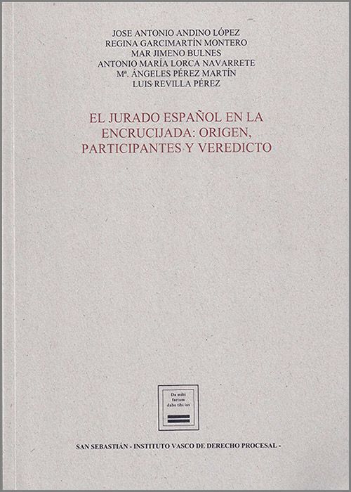 El jurado español en la encrucijada: Origen, participantes y veredicto