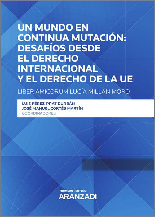 Un mundo en continua mutación: desafíos desde el derecho internacional y el derecho de la UE