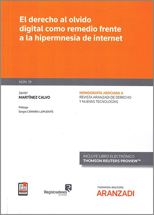 El derecho al olvido digital como remedio frente a la hipermnesia de Internet