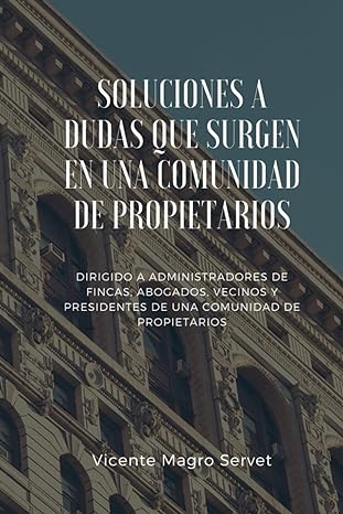 Soluciones a dudas que surgen en una comunidad de propietarios