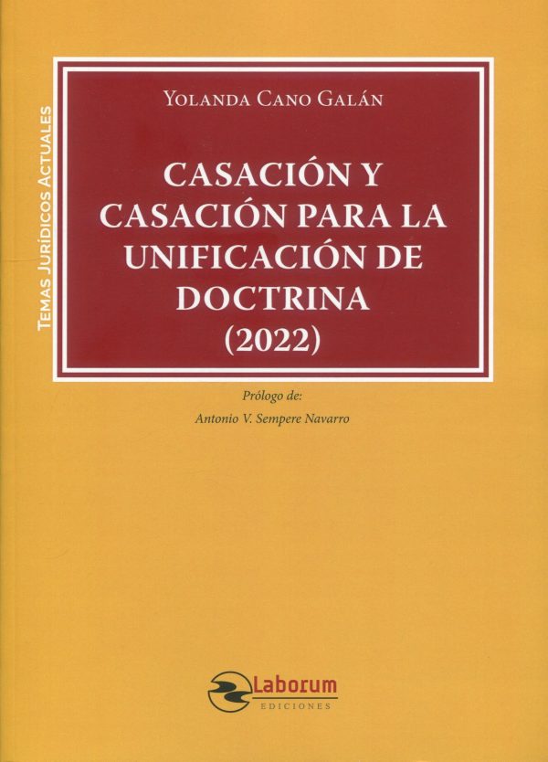 Casación y Casación para la unificación de doctrina (2022)