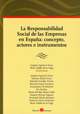 La Responsabilidad Social de las Empresas en España: concepto, actores e instrumentos