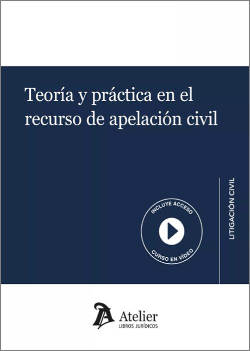 Teoría y práctica en el recurso de apelación civil