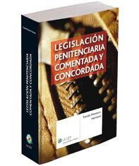 Legislación penitenciaria comentada y concordada