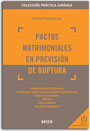 Pactos matrimoniales en previsión de ruptura