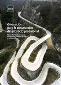 Orientación para la construcción del proyecto profesional