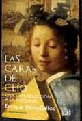 Las caras de Clío. Una introducción a la Historia