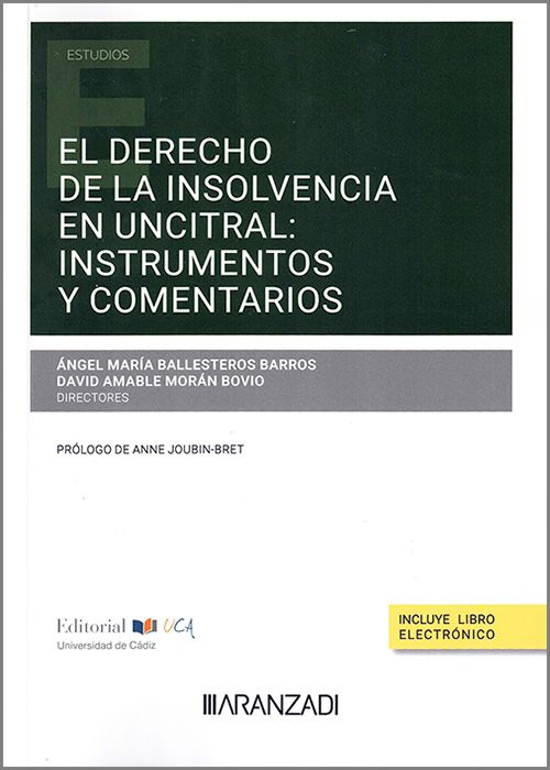 El derecho de insolvencia en UNCITRAL: Instrumentos y comentarios