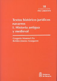 Textos históricos-jurídicos navarros. Historia antigua y medieval (Vol. I).