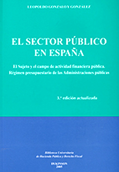 El sector público en España. Sujeto y campo de la actividad financiera pública. Régimen presupuestario