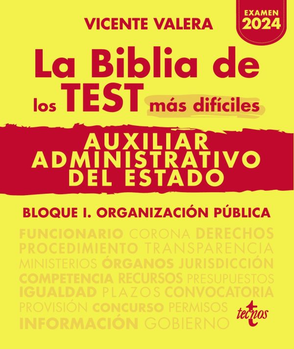 La Biblia de los Test más difíciles de Auxiliar Administrativo del Estado. Bloque I. Organización pública