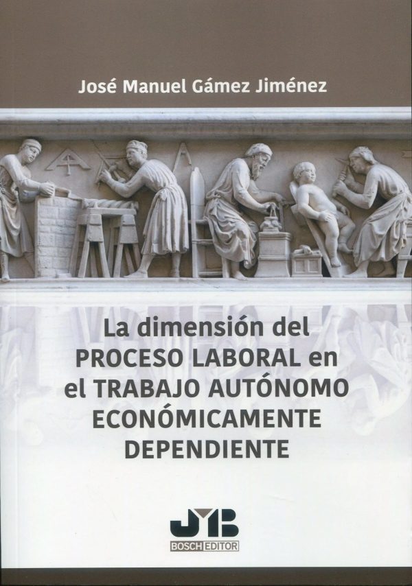 La dimensión del proceso laboral en el trabajo autónomo económicamente dependiente