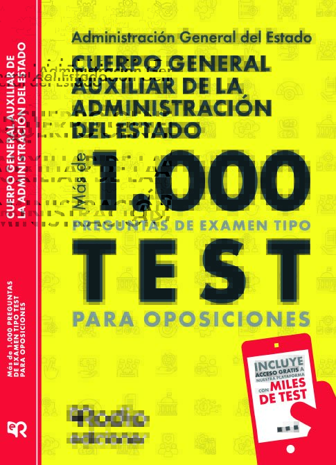 Cuerpo General Auxiliar de la Administración del Estado. Más de 1.000 preguntas de examen tipo test para oposiciones