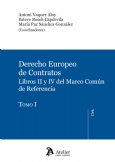 Derecho europeo de contratos. Libro II y IV del marco común de referencia (2 volúmenes)