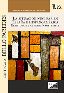 La situación nuclear en España e Hispanoamérica. El reto por una energía sostenible