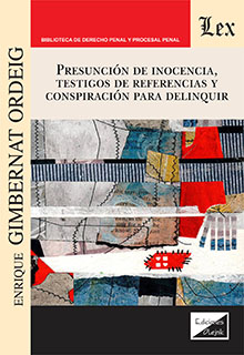 La presunción de inocencia, testigos de referencias y conspiración para delinquir