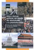 Ideas y formas políticas del triunfo del absolutismo a la posmodernidad