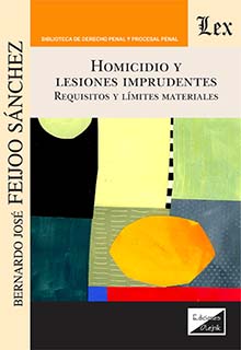Homicidio y lesiones imprudentes. Requisitos y limites materiales