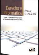 Derecho e Informática. Ética y legislación
