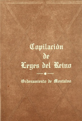 Compilación de las Leyes del Reino. Ordenamiento de Montalvo