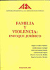 FAMILIA Y VIOLENCIA: ENFOQUE JURÍDICO