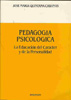 Pedagogía Psicológica. La Educación del Carácter y de la Personalidad