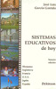 Sistemas educativos de hoy