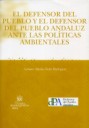 El Defensor del Pueblo y el Defensor del Pueblo Andaluz ante las políticas ambientales