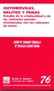 Automóviles , delitos y penas . Estudio de la criminalidad y de las sanciones penales relacionadas con los vehiculos a motor